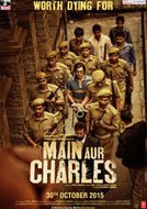 Main Aur Charles (2015) DVDScr Hindi Full Movies Watch Online Free Download