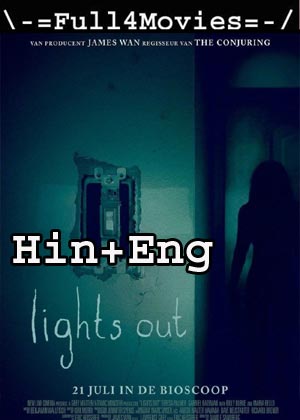 Lights Out (2016) HDRip [Hindi Dubbed + English]