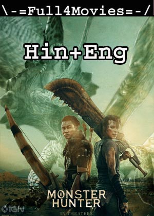 Monster Hunter (2021) HDRip [Hindi Dubbed (Clean) + English]