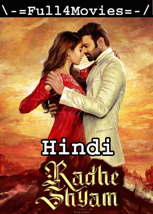 Radhe Shyam (2021) HDRip [Hindi Dubbed]