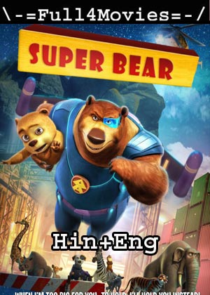 Super Bear (2019) HDRip [Hindi + English]