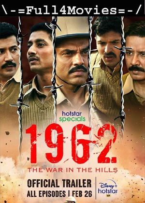 1962: the War in the Hills – Season 1 (2021) HDRip [EP 1 TO 10] [Hindi]