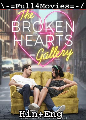 The Broken Hearts Gallery (2020) HDRip [Hindi Dubbed + English]