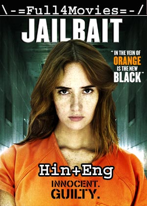 18+ Jailbait (2014) 720p | 480p BluRay [Hindi Dubbed + English]