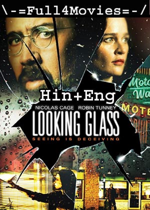 Looking Glass (2018) 1080p | 720p | 480p BluRay ORG [Hindi Dubbed + English]