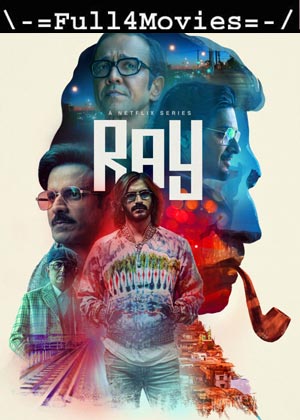 Ray – Season 1 (2021) 720p | 480p WEB-HDRip [Hindi]