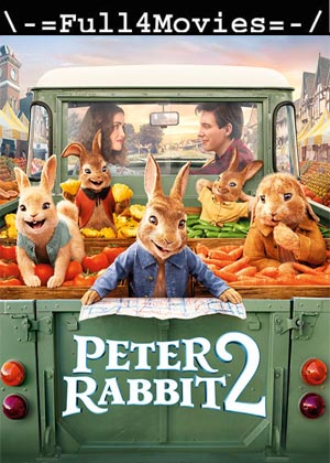 Peter Rabbit 2: The Runaway (2021) 720p | 480p WEB-HDRip [English]