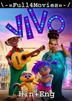 Vivo (2021) 720p | 480p WEB-HDRip ORG [Hindi Dubbed + English]