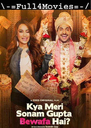 Kya Meri Sonam Gupta Bewafa Hai (2021) 720p | 480p WEB-HDRip [Hindi]