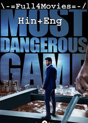 Most Dangerous Game (2020) 1080p | 720p | 480p WEB-HDRip [Hindi Dubbed (ORG) + English]