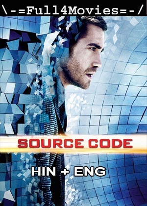 Source Code (2011) 1080p | 720p | 480p BluRay [Hindi ORG (DD5.1) + English]