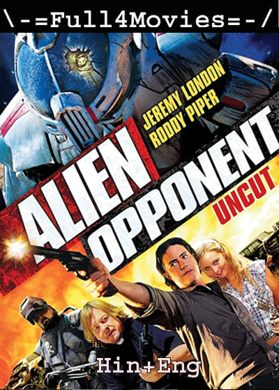 Alien Opponent (2010)720p | 480p BluRay [Hindi ORG (DD 2.0) + English]