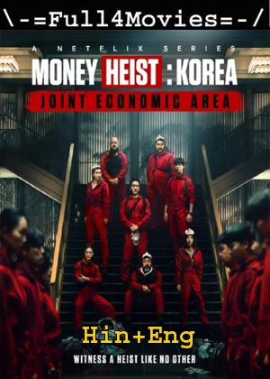 Money Heist: Korea – Joint Economic Area  – Season 1 (2022) WEB-DL [EP 1 to 6] [Hindi ORG (DD 5.1) + English]