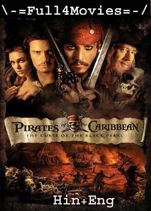 Pirates of the Caribbean (2003)1080p | 720p | 480p BluRay [Hindi ORG (DD 2.0) + English]