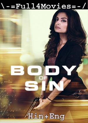 Body of Sin (2018) 720p | 480p WEB-HDRip [Hindi ORG (DD 2.0) + English]