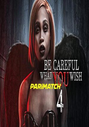 Be Careful What You Wish 4 (2021) 720p HDCAM [Tamil (Voice Over) + English]