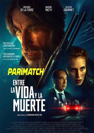 Entre la vie et la mort (2022) 720p WEB-HD [Hindi (Voice Over) + English]