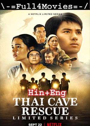 Thai Cave Rescue – Season 1 (2022) WEB-DL [EP 1 to 6] [Hindi + English (DD5.1)]