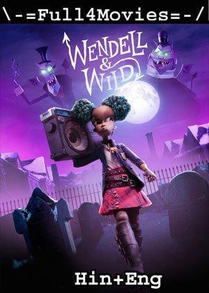 Wendell & Wild (2022) 1080p | 720p | 480p WEB-HDRip Dual Audio [Hindi ORG (DDP5.1) + English]