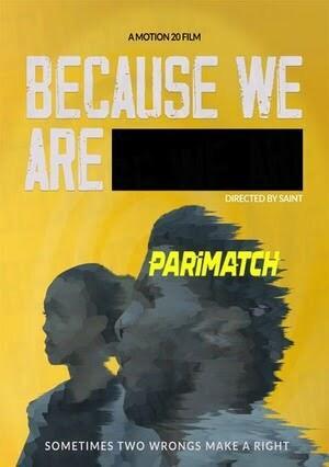 Because We Are (2021) 720p WEBRip [Hindi (Voice Over) + English]