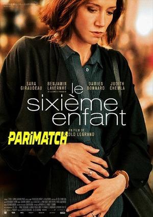 Le Sixieme enfant (2022) 720p HDCAM [Hindi (Voice Over)]