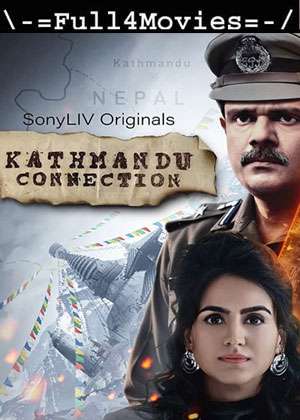 Kathmandu Connection – Season 2 (2022) WEB-DL [EP 1 to 5] [Hindi (DDP2.0 )]