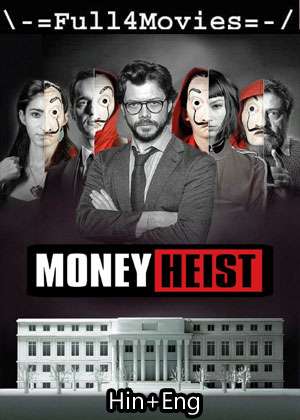 Money Heist – Season 3 (2019) WEB-HDRip [EP 1 to 8] Dual Audio [Hindi + English]